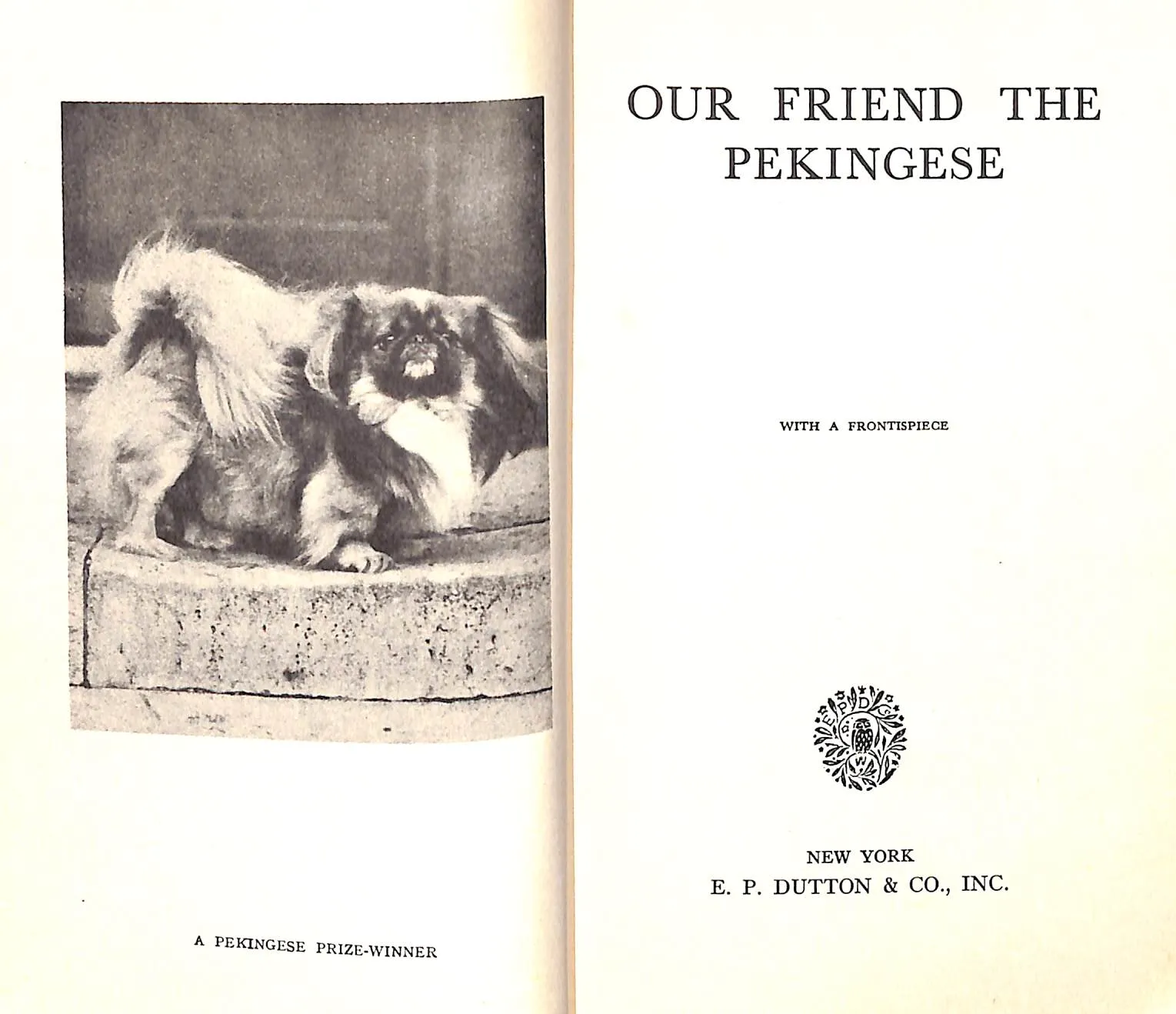"Our Friend The Pekingese" 1933 JOHNS, Rowland [edited by] (SOLD)